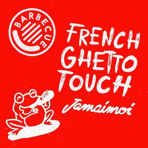 Jamaimoi - Frenchghettotouch [BBQDGTL4]